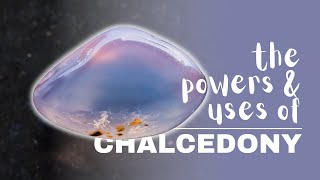 Chalcedony Spiritual Meaning Powers And Uses [upl. by Aikem]