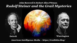 Rudolf Steiner and the Grail Mysteries – John Barnwell amp Robert Allen Pittman [upl. by Randene]