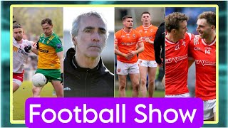 Donegal amp Armagh into Ulster Final 👏 McGuinness Backlash 😳 Louth pile more misery on Kildare 🫤 [upl. by Orest890]