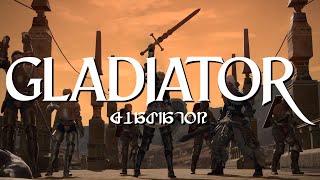 Gladiator A FFXIV GMV [upl. by Berky]