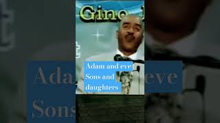 Adam and eve had sons and daughters Gino Jennings truthofgod [upl. by Lamarre]