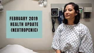 February Health Update Neutropenic [upl. by Mulderig365]