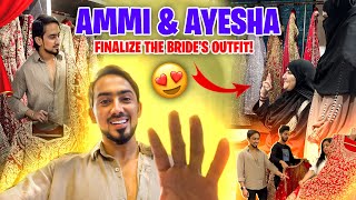 Ammi amp Ayesha Finalize The Brides Outfit  Adnaan07 [upl. by Jessika192]