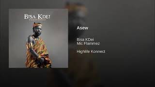 Asew Bisa kdei [upl. by Anwaf]