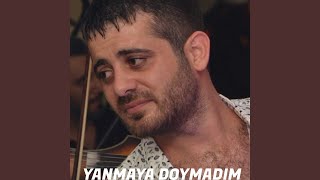 Yanmaya Doymadım [upl. by Iorgos]