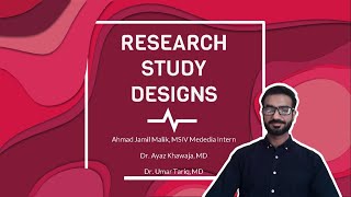 Research Study Designs By Mededia Intern Ahmad Jamil Malik MSIV [upl. by Hosea]