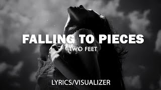 Two Feet  Falling to Pieces LyricsVisualizer [upl. by Senn455]