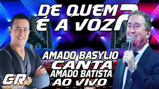 AMADO BATISTA NA VOZ DE AMADO BASYLIO AO VIVO  REPERTÓRIO NOVO MARÇO 2023 [upl. by Saberio]