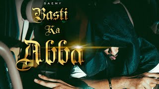 SAEMY  BASTI KA ABBA  DJ APPLE amp GOMZY  OFFICIAL MUSIC VIDEO [upl. by Costin352]