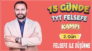 Felsefe İle Düşünme  15 Günde TYT Felsefe Kampı 2Gün  TYT 2025 [upl. by Aiehtela244]