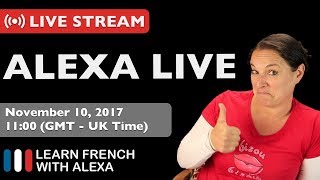 LIVE Learn French With Alexa QampA [upl. by Severson715]