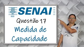 CORREÇÃO DA PROVA DO SENAI 2023Questão 17 MEDIDA DE CAPACIDADE [upl. by Kimon]