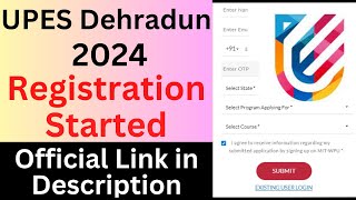 UPES Dehradun 2024 Registration Started  UPES Dehradun Admission Procedure 2024 [upl. by Delos143]