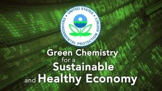 EPA Green Chemistry [upl. by Akimrehs]