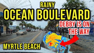 MYRTLE BEACH OCEAN BLVD DRIVE as HURRICANE DEBBY MAKES LANDFALL  EXPECTED FLOODING ALONG THE COAST [upl. by Rosa661]