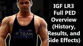 IGF1 LR3  Full PED Overview History Results and Side Effects [upl. by Haggi88]