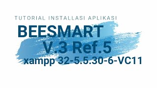 TUTORIAL INSTALLASI BEESMART V3 REF5 DENGAN XAMPP [upl. by Ikkaj]