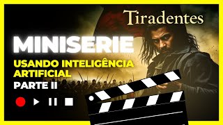 CINEMA DE IA Tiradentes ganha vida como nunca antes  Parte II [upl. by Tanhya]