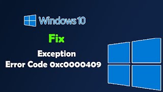 Fix Exception Error Code 0xc0000409 on Windows 10 [upl. by Htiel939]