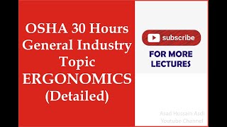 Lecture 9 OSHA Course General Industry 30 Hrs Topic Ergonomics Complete Tutorial [upl. by Carlynne56]