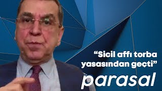 “Sicil affı torba yasasından geçti”  Parasal  27 Nisan 2020  Aydın Ağaoglu  Sedat Yıldırım [upl. by Luhar]