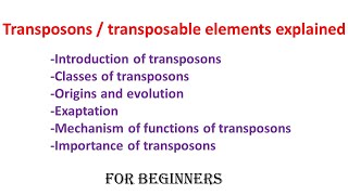 Transposons  Transposable elements explained  Introduction Classes  Mechanism of functions [upl. by Utley]