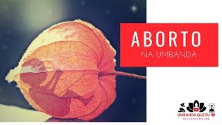 ABORTO NA UMBANDA [upl. by Morganica]