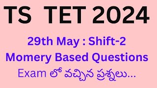 TS TET 2024 Memory Based questions  29052024 Shift2 [upl. by Rafferty505]