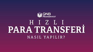 QNB Finansinvest Hızlı Para Transferi Nasıl Yapılır [upl. by Eerb]