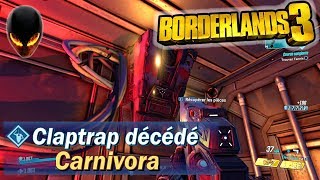 BORDERLANDS 3  Claptrap décédé  Carnivora Pandore 11  Défi déquipage [upl. by Nilreb]