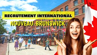 IMMIGRER AU CANADA  RECRUTEMENT 2024 AU NOUVEAUBRUNSWICK [upl. by Ahsha230]