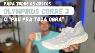 Para atletas iniciantes e experientes OLYMPIKUS CORRE 3 versatilidade e melhor custo benefício 🚀 [upl. by Airdnahs]