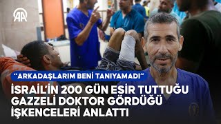 İsrail’in 200 gün esir tuttuğu Gazzeli doktor gördüğü işkenceleri anlattı [upl. by Nuawtna630]