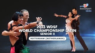 2023 WDSF World Championship Latin Senior II Rotterdam Semifinal and Final [upl. by Ljoka]