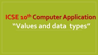 10th ICSE Computer Application Chapter 3Variables Constants Data Types and Type Conversion [upl. by Nitsuj]