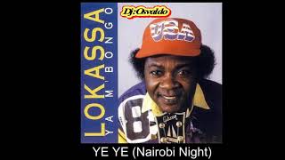 YE YE Nairobi Night  LOKASSA YEMBONGO Soukous Stars [upl. by Nnayt]