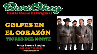 KARAOKE  GOLPES EN EL CORAZON  TIGRES DEL NORTE  BuriOkey [upl. by Eleanor]