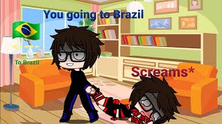 Your going to Brazil 1st gacha Video [upl. by Lerred]