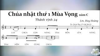 Thánh vịnh 24  Chúa nhật thứ 1 MÙA VỌNG năm C  ĐÁP CA amp ALLELUIA  Lm Huy Hoàng [upl. by Divadnoj]