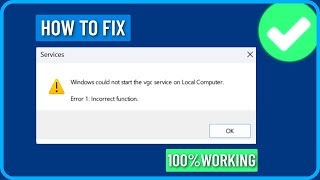 How to Fix Windows could not Start vgc service on Local Computer Error 1 Incorrect Function Fixed [upl. by Lederer]