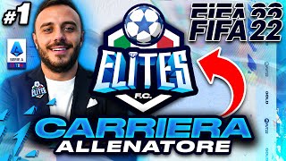 LA SQUADRA DEGLI ELITES Fifa 22 Carriera Allenatore 1 [upl. by Asamot]