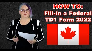 HOW TO Fillin a Canadian TD1 Form 2022 [upl. by Korie]