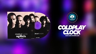 Coldplay  Clock Kgee amp Bechs Remix 2015 [upl. by Lleral386]