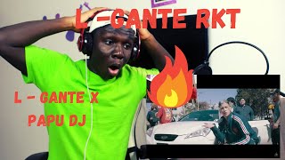 L Gante Ft Papu DJ  L GANTE RKT Official Video Reaction🍑🍑Reaccion [upl. by Virnelli]