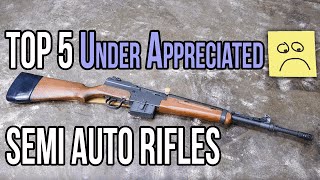 Top 5 Under Appreciated Semi Auto Rifles [upl. by Yntrok]