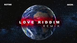 Rotimi  Love Riddim Remix Ft Akon [upl. by Annitsirhc152]