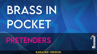 Brass In Pocket  Pretenders KARAOKE [upl. by Novello]