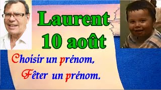 Choisir et fêter un prénom de garçon  Laurent 10 août [upl. by Kylen493]