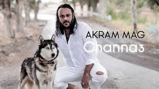 Akram Mag  Channa3  شنّع [upl. by Ackler]