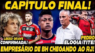 CAPÍTULO FINAL EMPRESÁRIO DE BRUNO HENRIQUE CHEGANDO AO RJ FLA CONFIRMA LESÃO ARTILHARIA DE PEDRO [upl. by Thane]